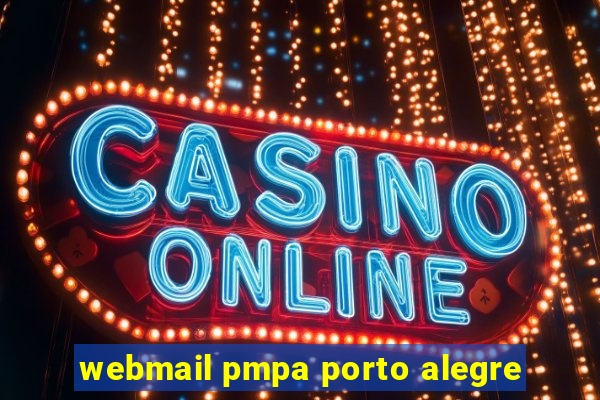 webmail pmpa porto alegre